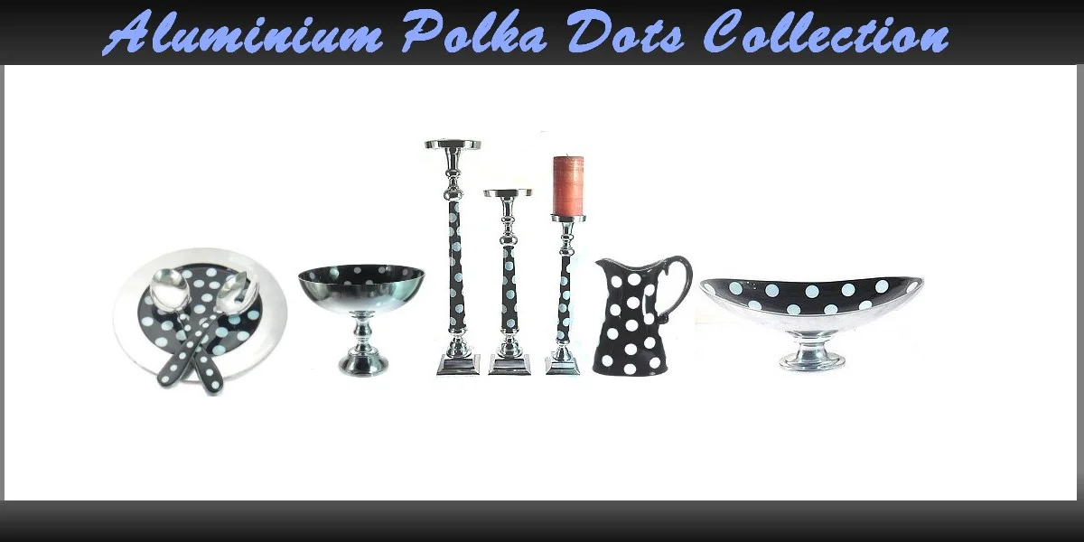 Polka Dots Aluminium Collections